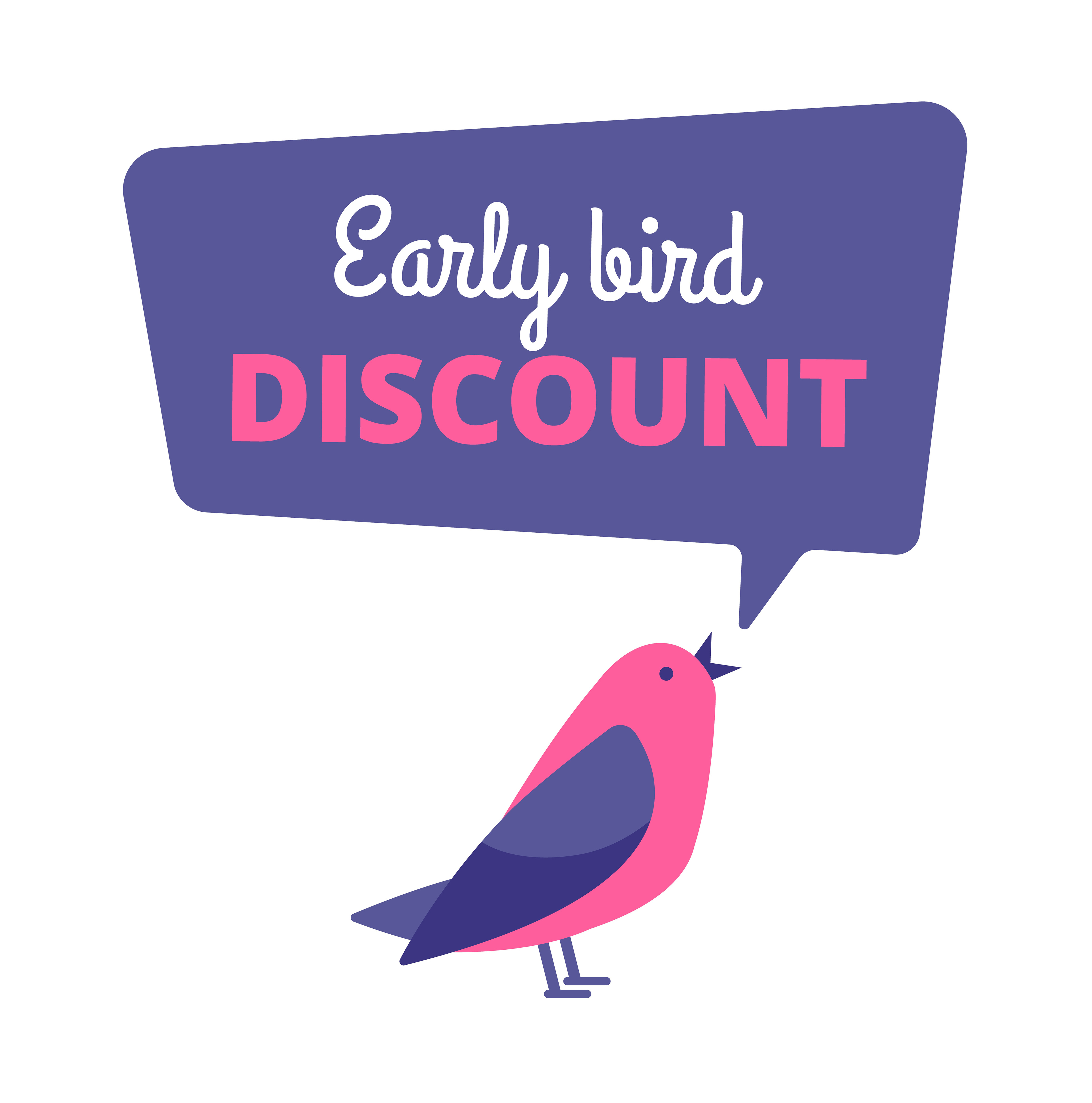 Super Early Bird. Best Deals Now!