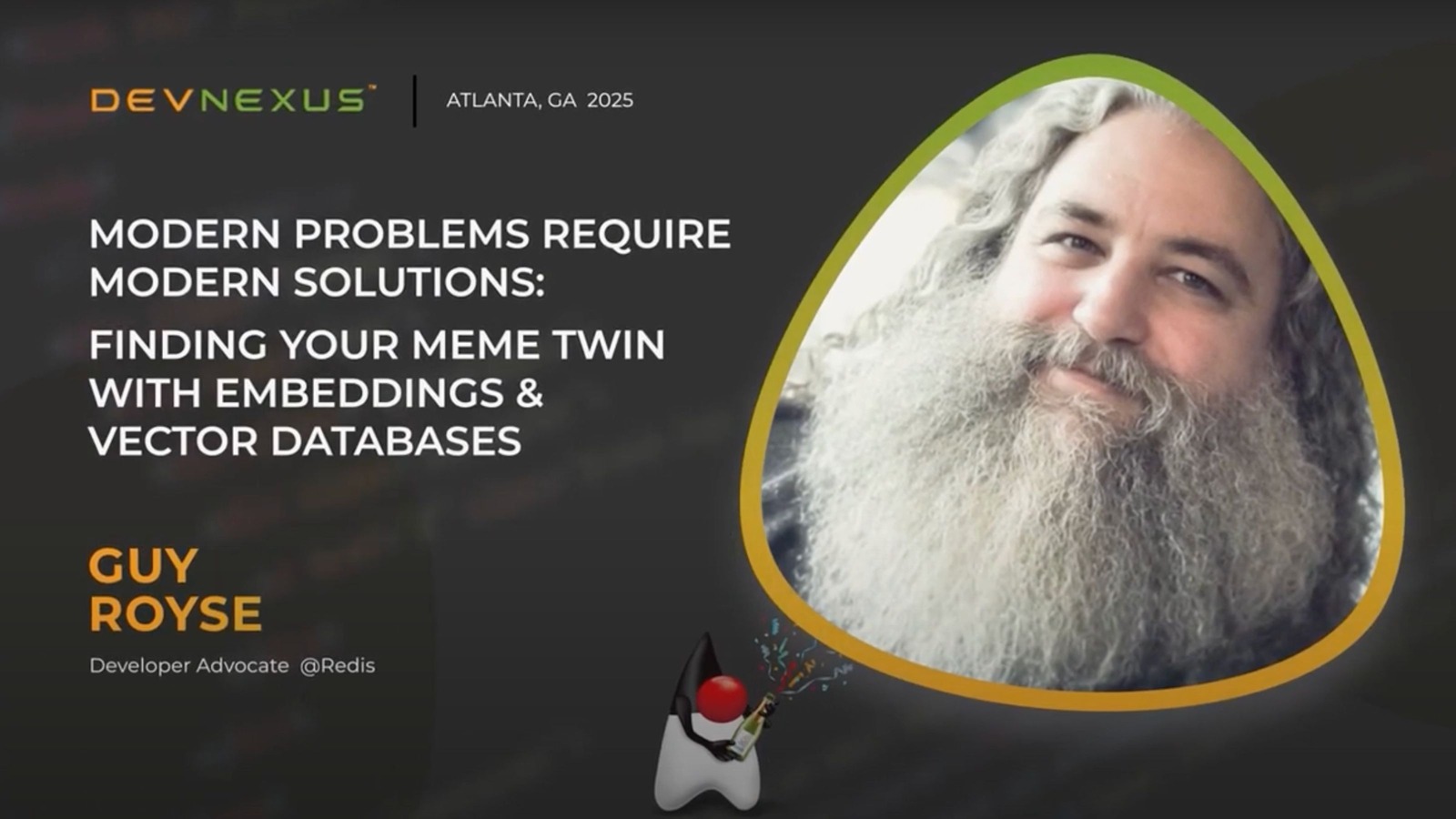 Modern Problems Require Modern Solutions , Finding Your Meme Twin with Embeddings and Vector Databases, with Guy Royse